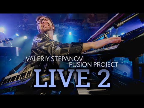 Valeriy Stepanov Fusion Project – Live 2