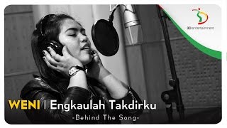 Download lagu Weni - Engkaulah Takdirku | Behind The Song mp3