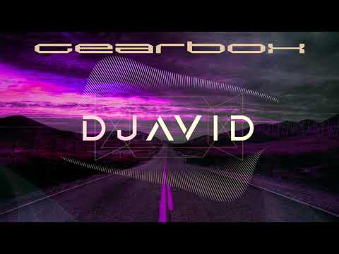 DJavid - Gearbox (Original Mix)