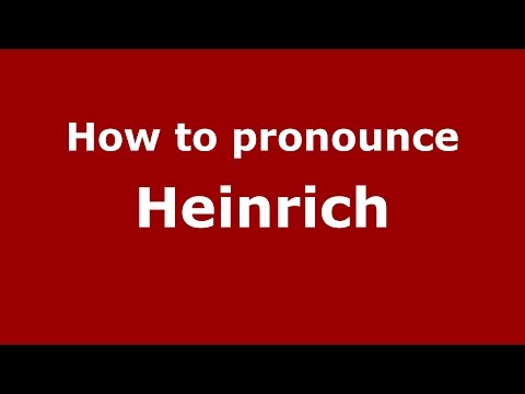 How to pronounce Heinrich