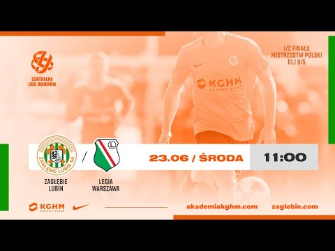 Półfinał CLJ U-15 | Zagłębie Lubin - Legia Warszawa | LIVE