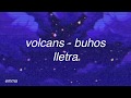 volcans; buhos // lletra
