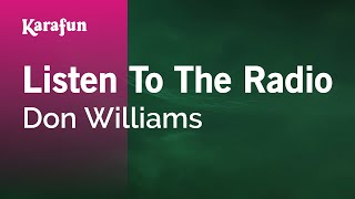 Listen to the Radio - Don Williams | Karaoke Version | KaraFun