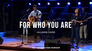 For Who You Are (Hillsong) - Bob Nathaniel | Cornerstone Worship