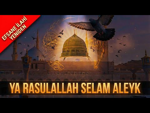 Ya Rasulallah Selam Aleyk - Yeniden İlahiler