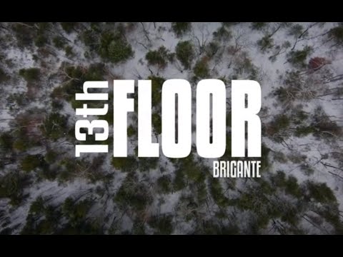 Brigante - 13th Floor (Official video)
