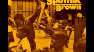 Sputnik Brown - The Sputs [Three Shades Of Black [LP]]
