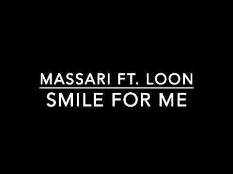 Massari ft. Loon - Smile for Me
