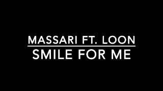 Massari ft. Loon - Smile for Me