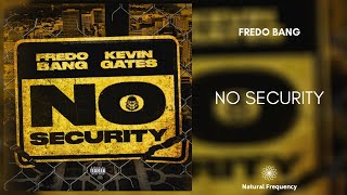 Fredo Bang &amp; Kevin Gates - No Security (432Hz)
