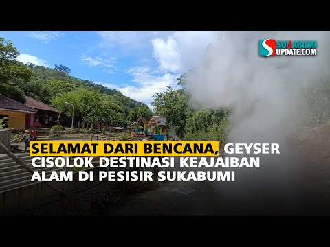 Selamat dari Bencana, Geyser Cisolok Destinasi Keajaiban Alam di Pesisir Sukabumi