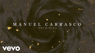 Manuel Carrasco - Prohibida (Lyric Video)