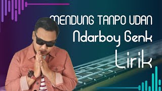 Download lagu Ndarboy Genk - Mendung Tanpo Udan | Lirik mp3