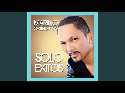 Me Muero Por Ti - Marino Castellanos (Audio Bachata)