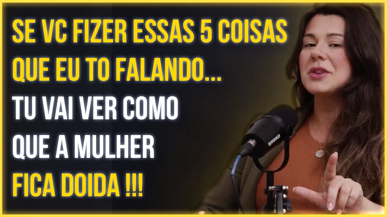 Como Deixar a Mulher GAMADINHA de Forma Simples ??? | Mari Vabo