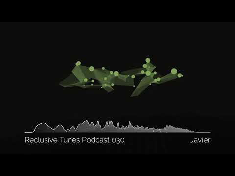 Reclusive Tunes Podcast 030 - Javier (+ Interview) • Dub Techno/House Mix •