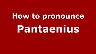 How to pronounce Pantaenius