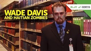 Wade Davis and Haitian Zombies - Mad Genius