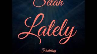 Selah Feat. Mikèl-Lately (Prod. by Benny Liang)