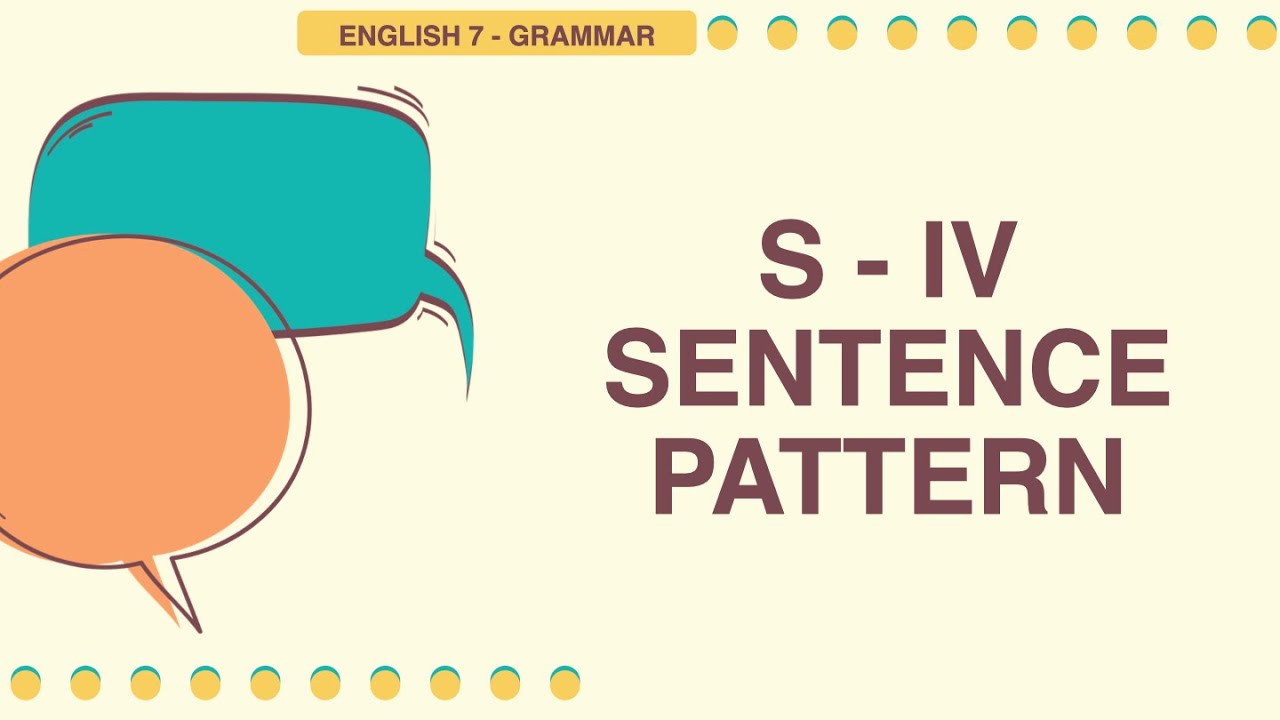 The S-IV Sentence Pattern