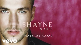 Shayne Ward - That&#39;s My Goal (Official Audio)