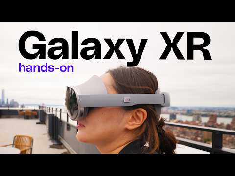 Galaxy XR hands-on: Samsung’s $1,799 headset is here