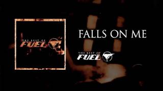 Fuel - Falls On Me