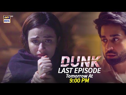 Dunk Last Episode Tomorrow at 9:00 PM only on ARY Digital