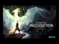 Dragon Age Inquisition -OST- The Dawn Will Come ...