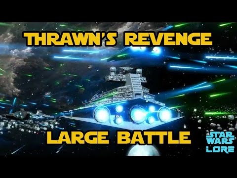 Thrawn's Revenge Large Space Battle - Star Wars Lore Play