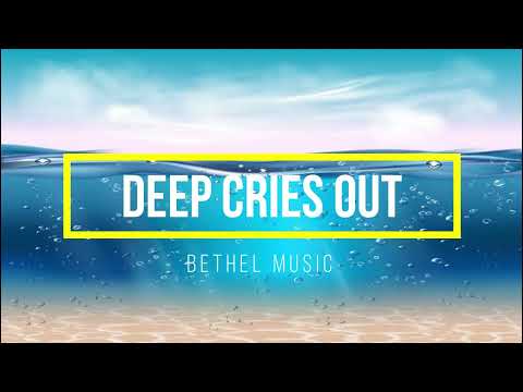 Deep Cries Out - Bethel Live