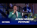 Afrim Muçiqi Oxygen Band Potpuri 2023
