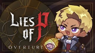 FINALLY OVERTURE CONTINUES!【LIES OF P: OVERTURE】