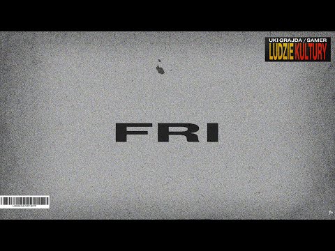 uki grajda/Samer- Fri