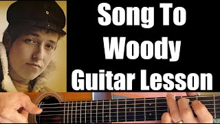 Song To Woody - Guitar Lesson (Bob Dylan)