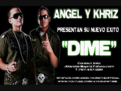 Angel y Khriz - Dime (The Official / Original)
