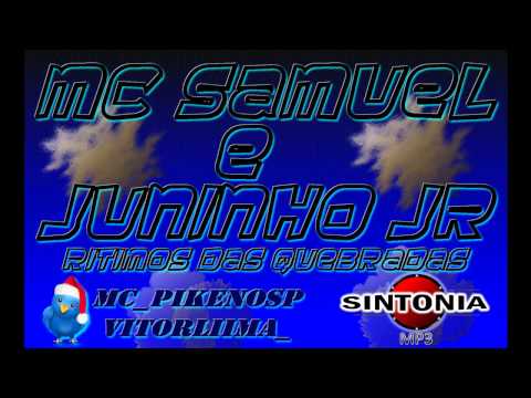 MC SAMUEL PART. JUNINHO JR - RITIMOS DAS QUEBRADAS ♪♫ (( DJ JOÃO ))