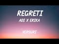 Adi x Erika - Regreti | Lyric Video