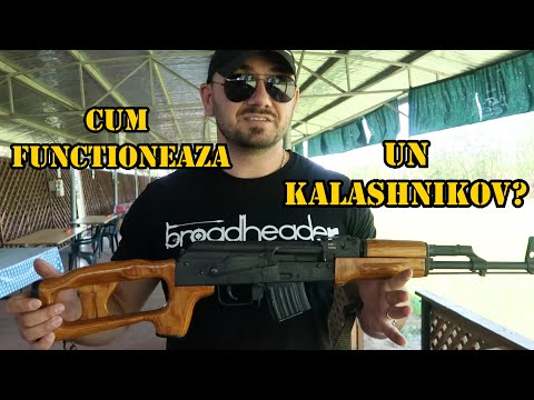 CUM FUNCTIONEAZA UN KALASHNIKOV?