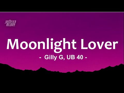 UB40 - Moonlight Lover featuring Gilly G  (Lyrics)