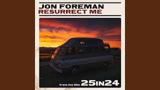 Resurrect Me (Live from the Film &quot;24in24&quot;)