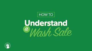 Understanding a Wash Sale | Fidelity Investments