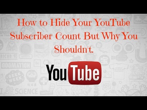 How to Hide Your YouTube Subscriber Count But Why You Shouldn't 2016 Video