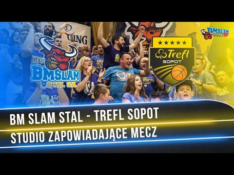Studio na żywo przed meczem BM SLAM STAL - TREFL SOPOT