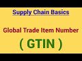 Global Trade Item Number | GTIN | types of GTIN |  Barcode Standards