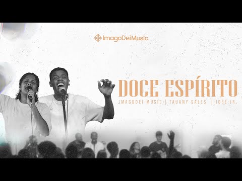 Doce Espírito | ImagoDei Music | Feat. Tauany Sales & José Jr.