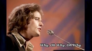 Gilbert O&#39;Sullivan - Why, Oh Why, Oh Why (with lyrics)