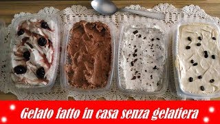 GELATO FATTO IN CASA SENZA GELATIERA ( 3 ingredienti per tutti i gusti che vuoi!!!)