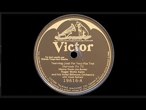 “Yearning (Just for You)” by Roger Wolfe Kahn and his Hotel Biltmore Orchestra 1925