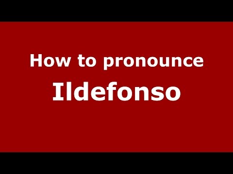 How to pronounce Ildefonso (Spanish/Argentina) - PronounceNames.com